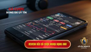 review kèo cá cược Ngoại hạng Anh