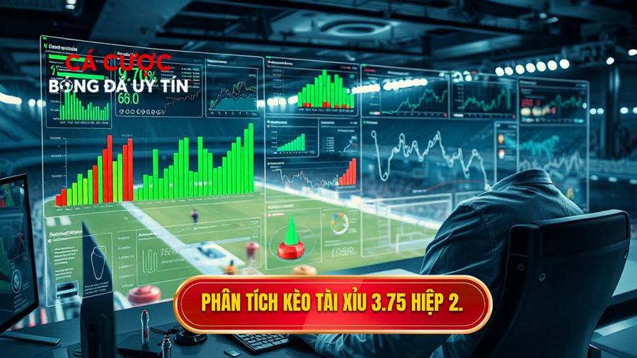 Phân tích đa chiều: Có nên vào tiền Kèo tài xỉu 3.75 hiệp 2?