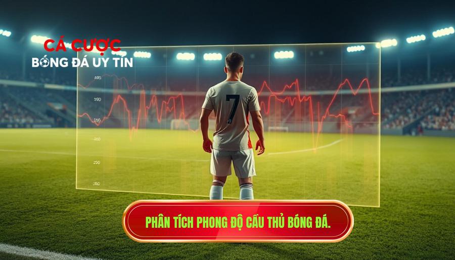 Hiểu đúng về phong độ cầu thủ trong bóng đá hiện đại